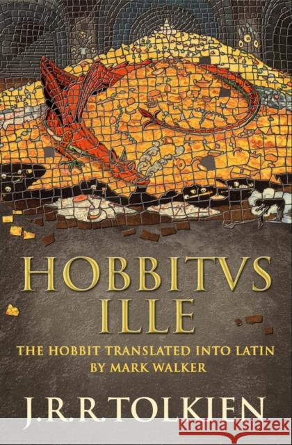 Hobbitus Ille: The Latin Hobbit J R R Tolkien 9780007445219 HarperCollins Publishers - książka