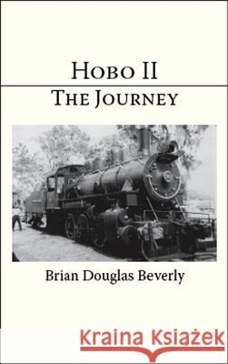 Hobo Ii: The Journey Brian Douglas Beverly 9781425123451 Trafford Publishing - książka