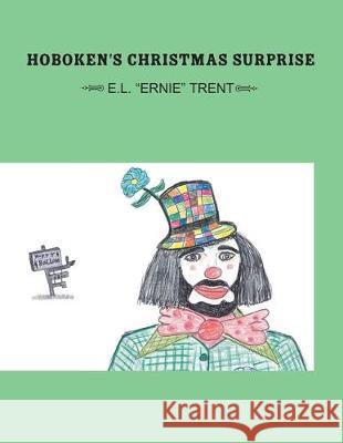 Hoboken's Christmas Surprise E L Trent 9781413402902 Xlibris Us - książka