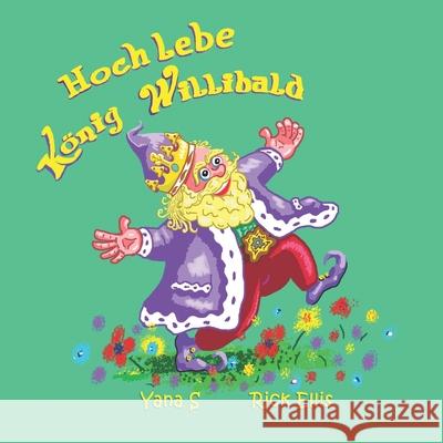Hoch lebe König Willibald Yana S, Richard Ellis 9798622146275 Independently Published - książka