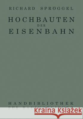 Hochbauten Der Eisenbahn Richard Spraggel 9783540018087 Springer - książka