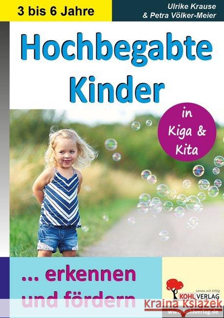 Hochbegabte Kinder : ... in KiGa & KiTa erkennen und fördern Völker-Meier, Petra 9783960402077 Kohl-Verlag - książka