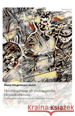 Hochbegabung als p Elena Stegemeyer-Senst 9783346317964 Grin Verlag - książka