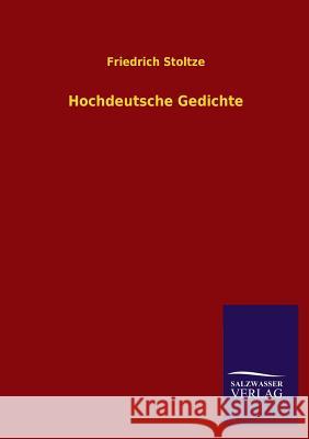 Hochdeutsche Gedichte Friedrich Stoltze 9783846029770 Salzwasser-Verlag Gmbh - książka