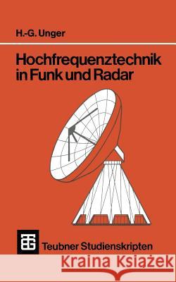 Hochfrequenztechnik in Funk Und Radar Unger, Hans-Georg 9783519300182 Vieweg+teubner Verlag - książka