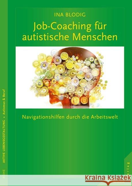 Hochfunktionale Autisten im Beruf : Navigationshilfen durch die Arbeitswelt Blodig, Ina 9783955714604 Junfermann - książka