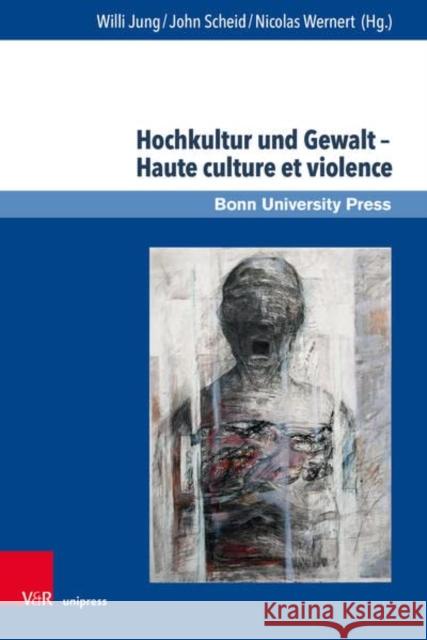Hochkultur Und Gewalt Jung, Willi 9783847114925 Bonn University Press - książka