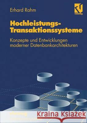 Hochleistungs-Transaktionssysteme: Konzepte Und Entwicklungen Moderner Datenbankarchitekturen Erhard Rahm 9783528053437 Vieweg+teubner Verlag - książka