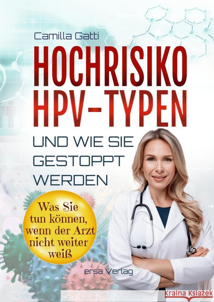 Hochrisiko-HPV-Typen ... und wie sie gestoppt werden Gatti, Camilla 9783948732202 ERSA - książka