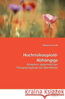Hochrisikoopioidabhängige Zanki, Malgorzata 9783639233117 VDM Verlag - książka