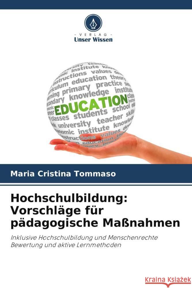 Hochschulbildung: Vorschl?ge f?r p?dagogische Ma?nahmen Maria Cristina Tommaso 9786208163631 Verlag Unser Wissen - książka