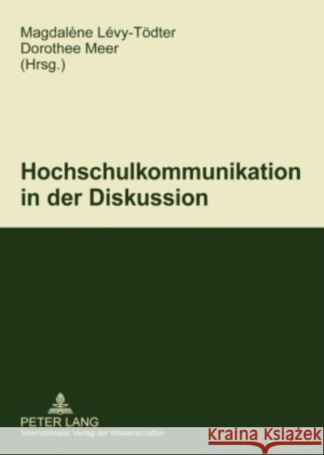 Hochschulkommunikation in Der Diskussion Meer, Dorothee 9783631581070 Peter Lang Gmbh, Internationaler Verlag Der W - książka