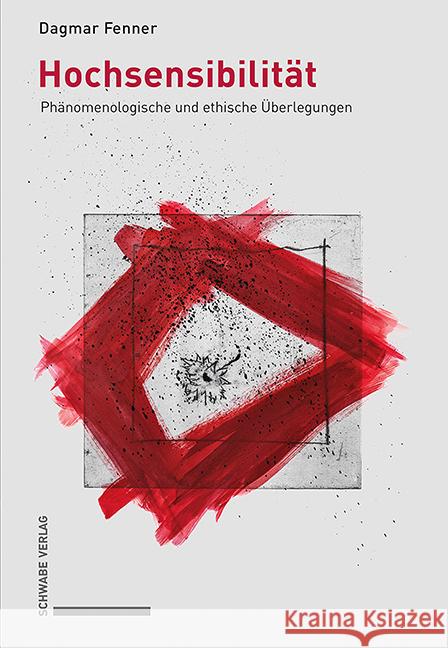 Hochsensibilitat: Phanomenologische Und Ethische Uberlegungen Dagmar Fenner 9783796543678 Schwabe Verlagsgruppe AG - książka