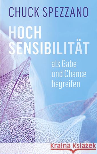 Hochsensibilität als Gabe und Chance begreifen Spezzano, Chuck 9783866164796 Via Nova - książka