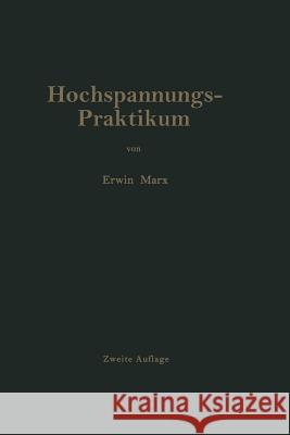 Hochspannungs-Praktikum E. Marx 9783662219980 Springer - książka