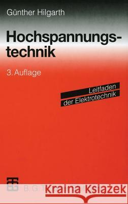 Hochspannungstechnik G. Nther Hilgarth Gunther Hilgarth 9783519264224 Vieweg+teubner Verlag - książka