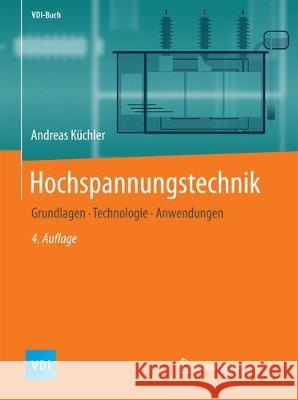 Hochspannungstechnik: Grundlagen - Technologie - Anwendungen Küchler, Andreas 9783662546994 Vieweg+Teubner - książka