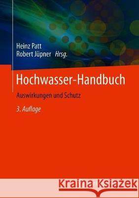 Hochwasser-Handbuch: Auswirkungen Und Schutz Patt, Heinz 9783658267421 Springer Vieweg - książka