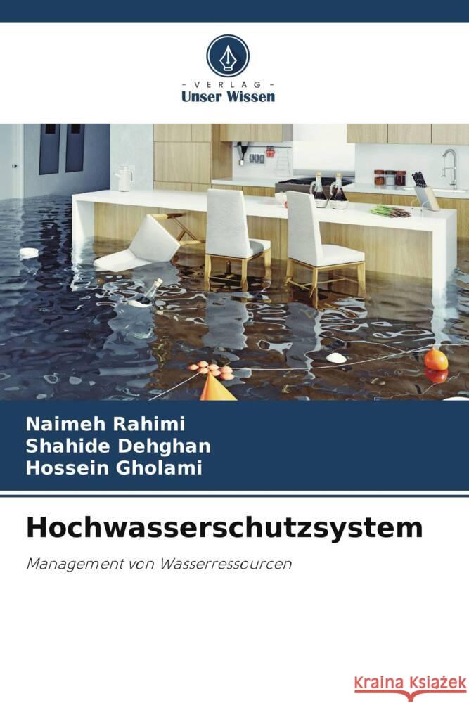 Hochwasserschutzsystem Rahimi, Naimeh, Dehghan, Shahide, Gholami, Hossein 9786205180327 Verlag Unser Wissen - książka