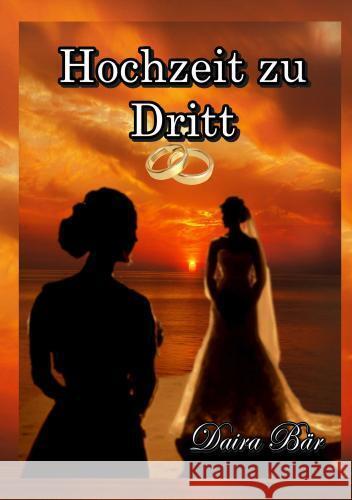 Hochzeit zu Dritt Daira Bär 9789403746746 Bookmundo - książka