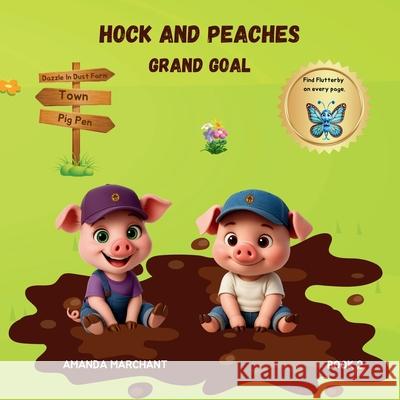 Hock and Peaches: Grand Goal Amanda M. Marchant 9781764350631 Dazzle in Dust - książka