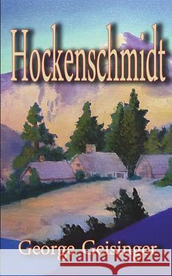 Hockenschmidt Ceorge Geisinger 9781533069214 Createspace Independent Publishing Platform - książka