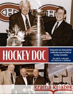 Hockey Doc: Cinquante ans d'anecdotes médicales avec le Club de hockey Canadien Mulder, David S. 9781039132429 FriesenPress - książka