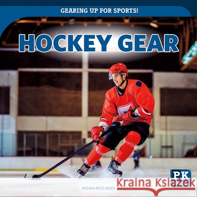 Hockey Gear Noah Riccardi 9781499456714 PowerKids Press - książka