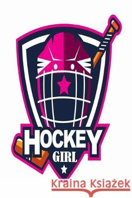 Hockey Girl: Hockey Gifts For Girls Deep Senses Designs 9781692860004 Independently Published - książka