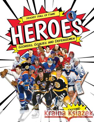Hockey Hall of Fame Heroes: Scorers, Goalies and Defensemen Eric Zweig George Todorovic 9780228103431 Firefly Books - książka