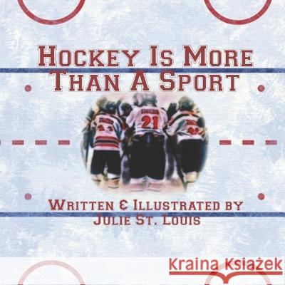 Hockey Is More Than a Sport Julie S Julie S 9781790763603 Independently Published - książka