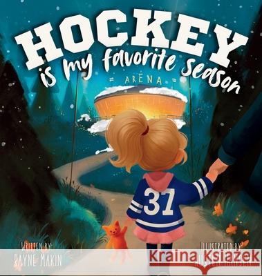 Hockey Is My Favorite Season Rayne Makin Austen Hansen 9781069584403 Haven & Co. Books - książka