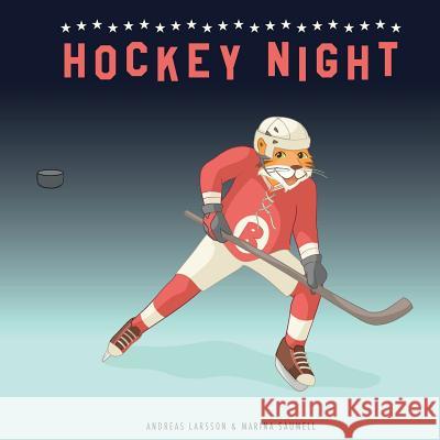 Hockey Night Andreas Larsson Marina Saumell 9781503102200 Createspace - książka