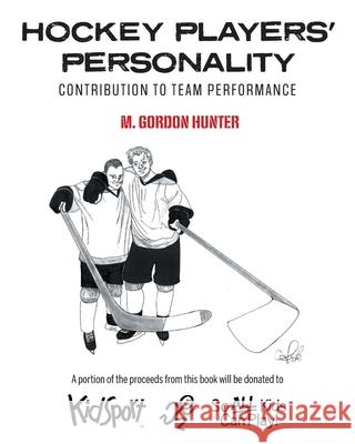 Hockey Players' Personality: Contribution to Team Performance M. Gordon Hunter 9781525583957 FriesenPress - książka