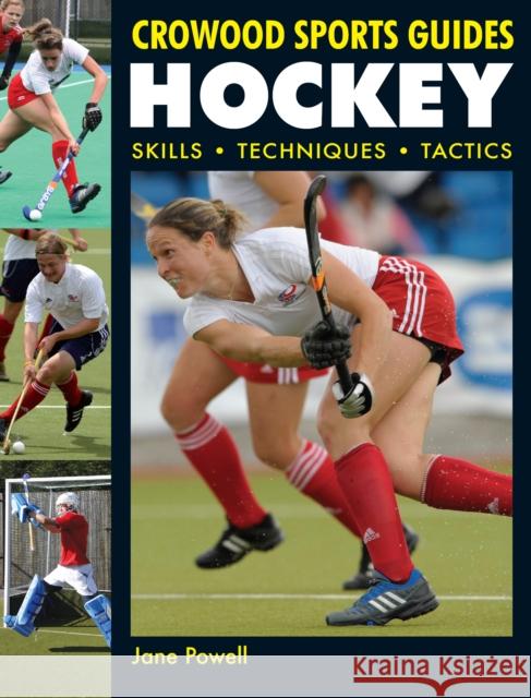 Hockey: Skills. Techniques. Tactics Jane Powell 9781847971227 The Crowood Press Ltd - książka