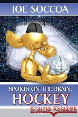 Hockey: Sport on the Brain Idea Graphics Denny Jock Joseph Soccoa 9781790590865 Independently Published - książka