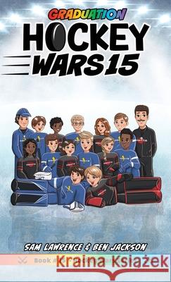 Hockey Wars 15 Sam Lawrence Ben Jackson Tanya Zeinalova 9781988656892 Indie Publishing Group - książka