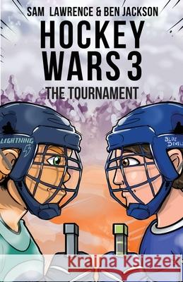 Hockey Wars 3: The Tournament Sam Lawrence, Ben Jackson 9781988656328 Indie Publishing Group - książka