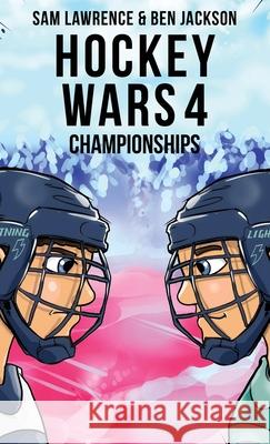 Hockey Wars 4: Championships Sam Lawrence, Ben Jackson 9781988656359 Indie Publishing Group - książka