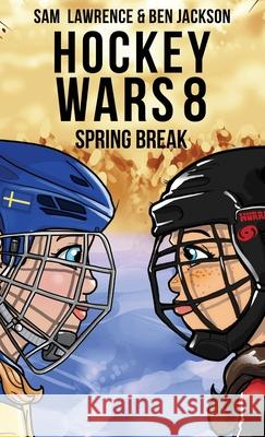 Hockey Wars 8: Spring Break Lawrence, Sam 9781988656472 Indie Publishing Group - książka