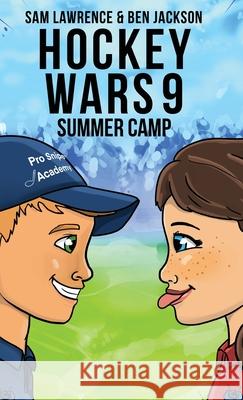 Hockey Wars 9: Summer Camp Sam Lawrence Ben Jackson 9781988656519 Indie Publishing Group - książka