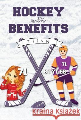 Hockey with Benefits (Hardcover) Tijan   9781955873031 Tijan - książka