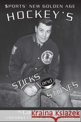 Hockey's Sticks and Stones Carl Johnson 9781690876960 Independently Published - książka