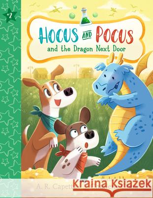 Hocus and Pocus and the Dragon Next Door A. R. Capetta Charlene Chua 9781536242690 Candlewick Press (MA) - książka
