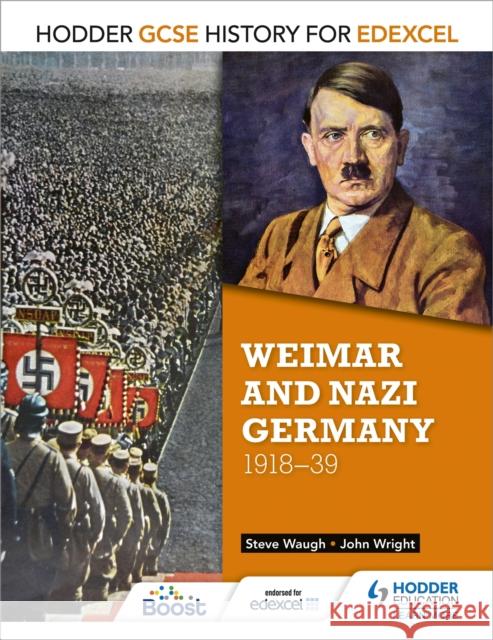 Hodder GCSE History for Edexcel: Weimar and Nazi Germany, 1918-39 John Wright 9781471861918 Hodder Education - książka