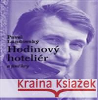 Hodinový hoteliér a jiné hry Pavel LandovskÃ½ 9788074700361 Akropolis - książka