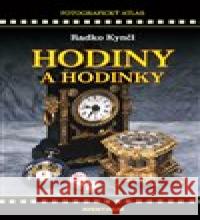 Hodiny a hodinky Radko Kynčl 9788074421594 Aventinum - książka