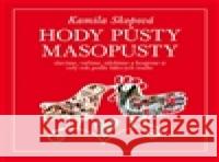 Hody půsty masopusty Kamila Skopová 9788074700774 Akropolis - książka