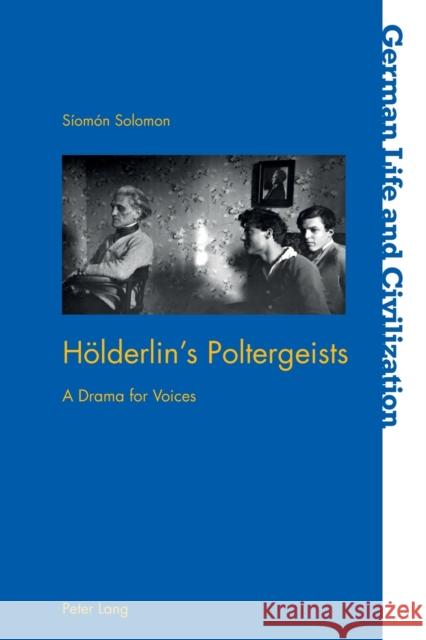 Hoelderlin's Poltergeists: A Drama for Voices Hermand, Jost 9781789977066 Peter Lang Ltd, International Academic Publis - książka