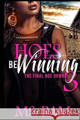 Hoes Be Winning 3: The Final Hoe Down MS Bam 9781500939700 Createspace - książka